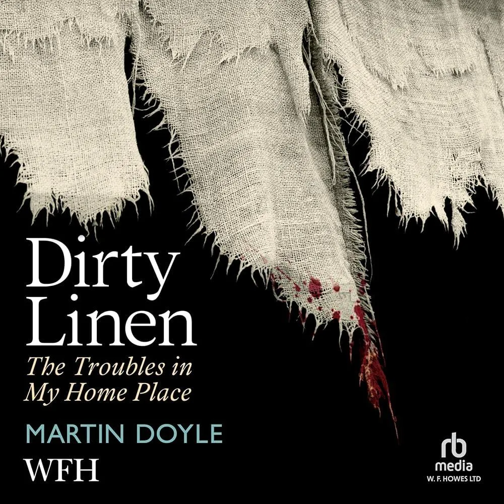 Dirty Linen : The Troubles in My Home Place