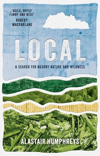 Local : A Search for Nearby Nature and Wildness