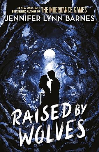 Raised by Wolves : from the bestselling author of The Naturals series