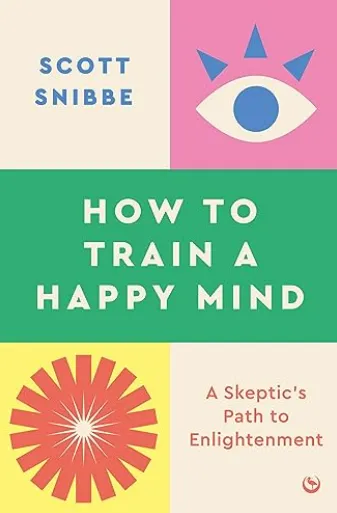 How to Train a Happy Mind
