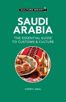 Saudi Arabia - Culture Smart! : The Essential Guide to Customs & Culture