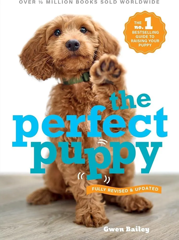 Perfect Puppy : The classic puppy training book now fully revised and updated