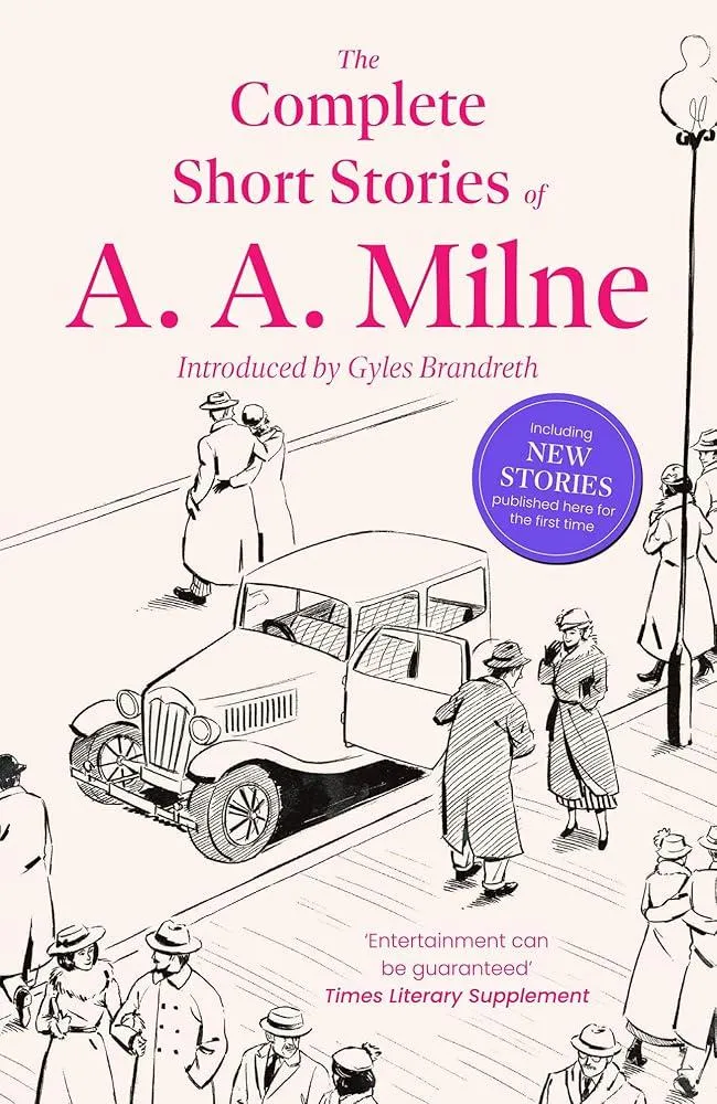 The Complete Short Stories of A. A. Milne