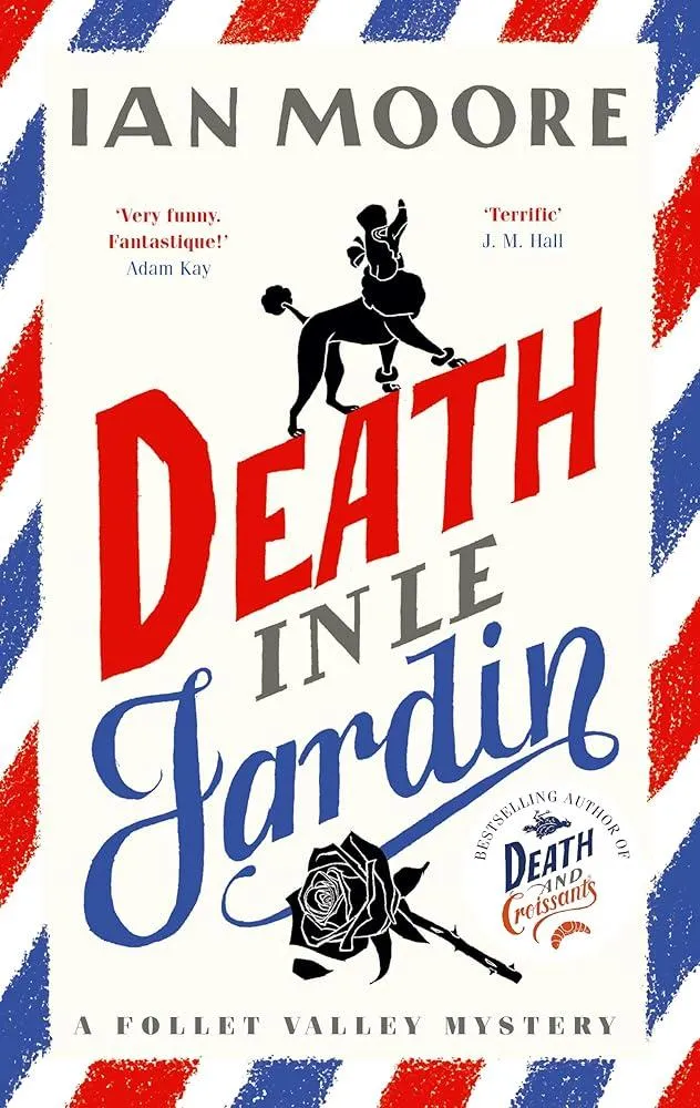 Death in le Jardin : the unputdownable new cosy murder mystery