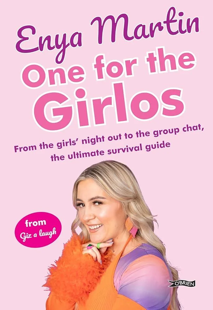 One for the Girlos : From the girls’ night out to the group chat, the ultimate survival guide