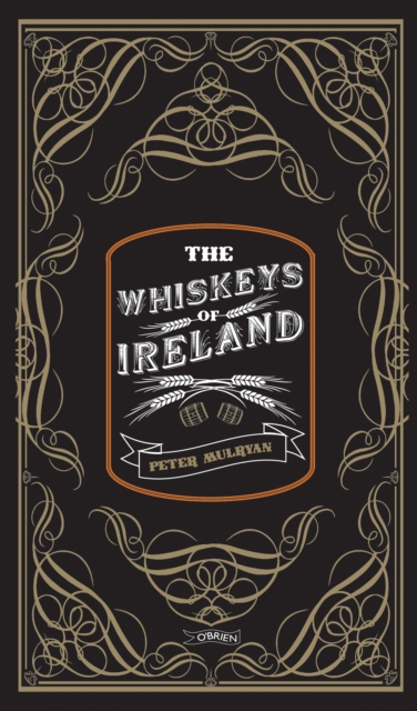 The Whiskeys of Ireland