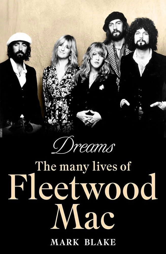 Dreams : The Many Lives of Fleetwood Mac