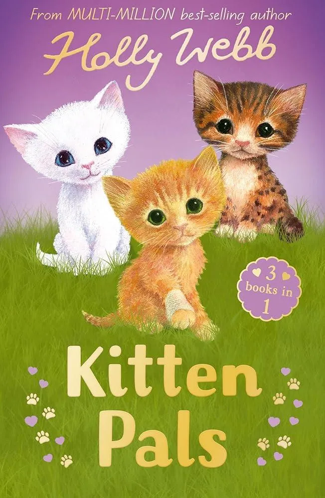 Kitten Pals : The Perfect Kitten, The Rescued Kitten, The Loneliest Kitten