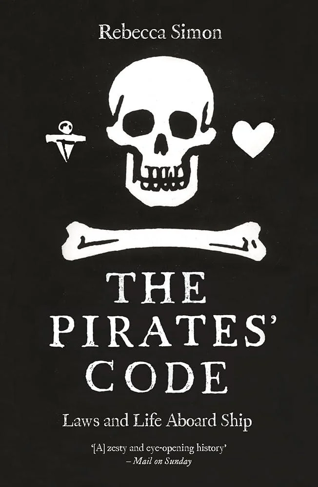 The Pirates' Code : Laws and Life Aboard Ship