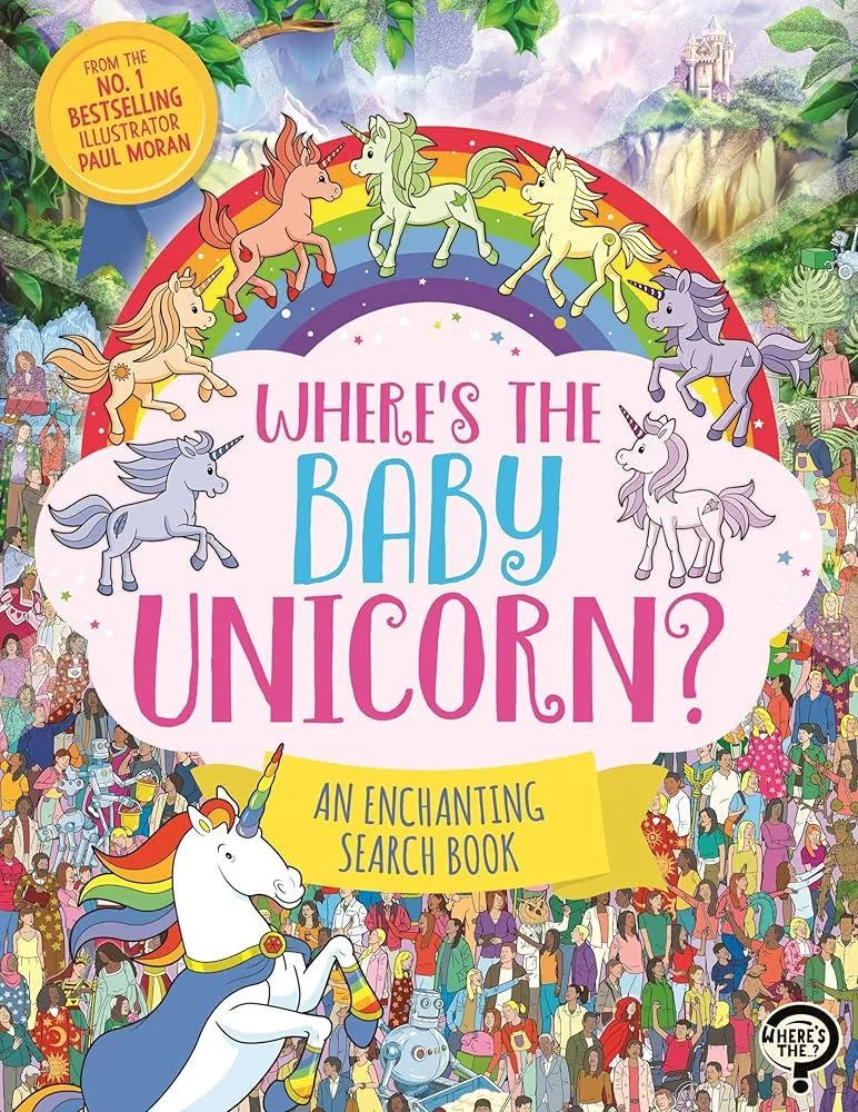 Where’s the Baby Unicorn? : An Enchanting Search and Find Book