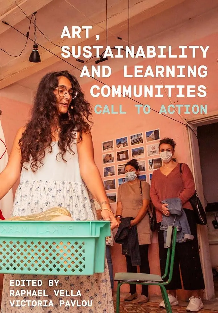 Art, Sustainability and Learning Communities : Call to Action