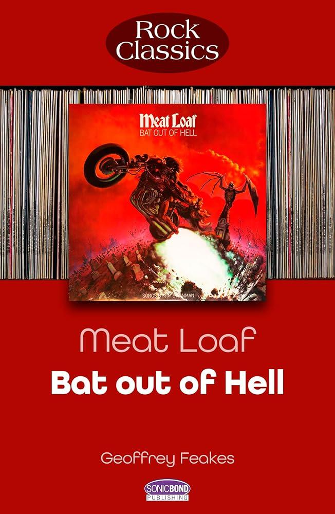 Meat Loaf: Bat Out Of Hell : Rock Classics