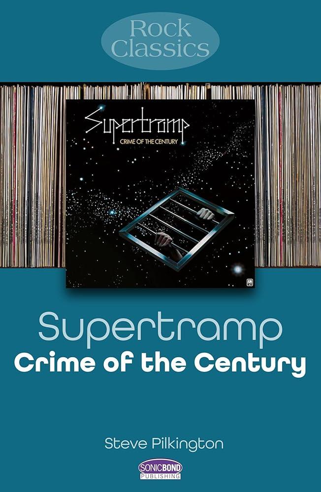 Supertramp: Crime Of The Century : Rock Classics