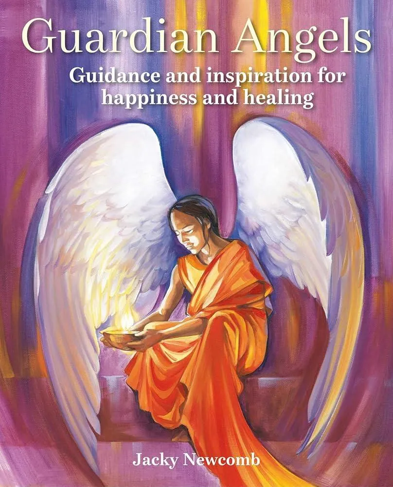 Guardian Angels : Guidance and Inspiration for Happiness and Healing