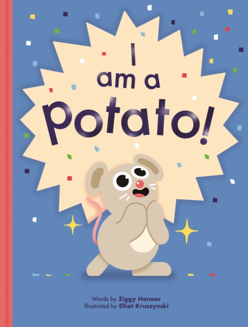 I Am a Potato!