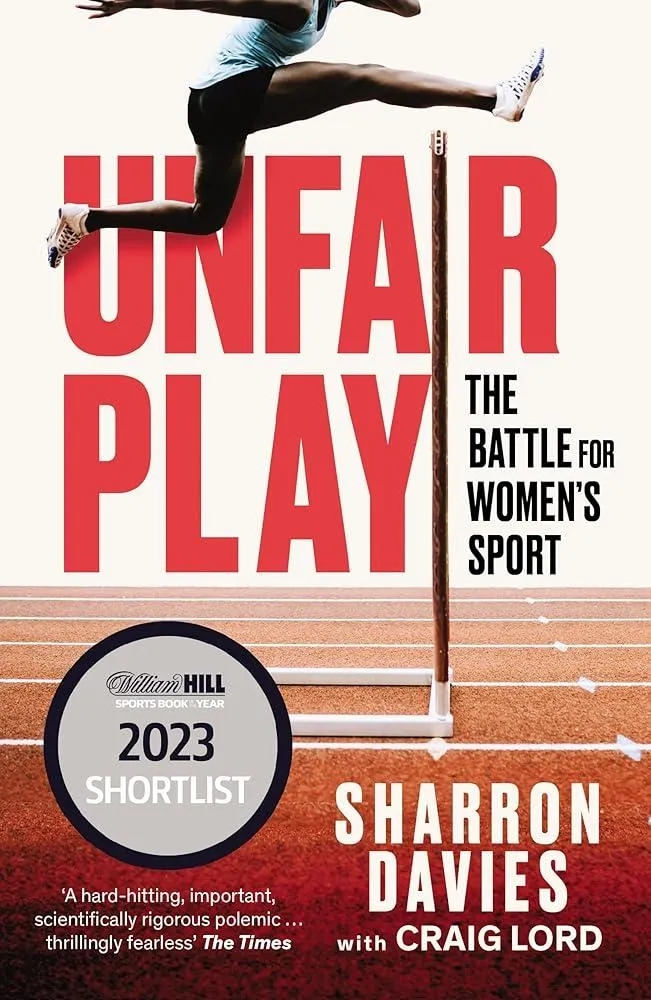 Unfair Play : The Battle For Women's Sport 'Thrillingly Fearless' THE TIMES