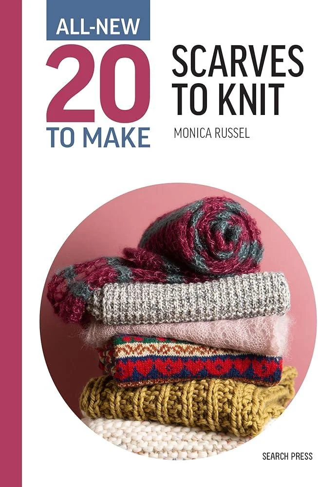 All-New Twenty to Make: Scarves to Knit