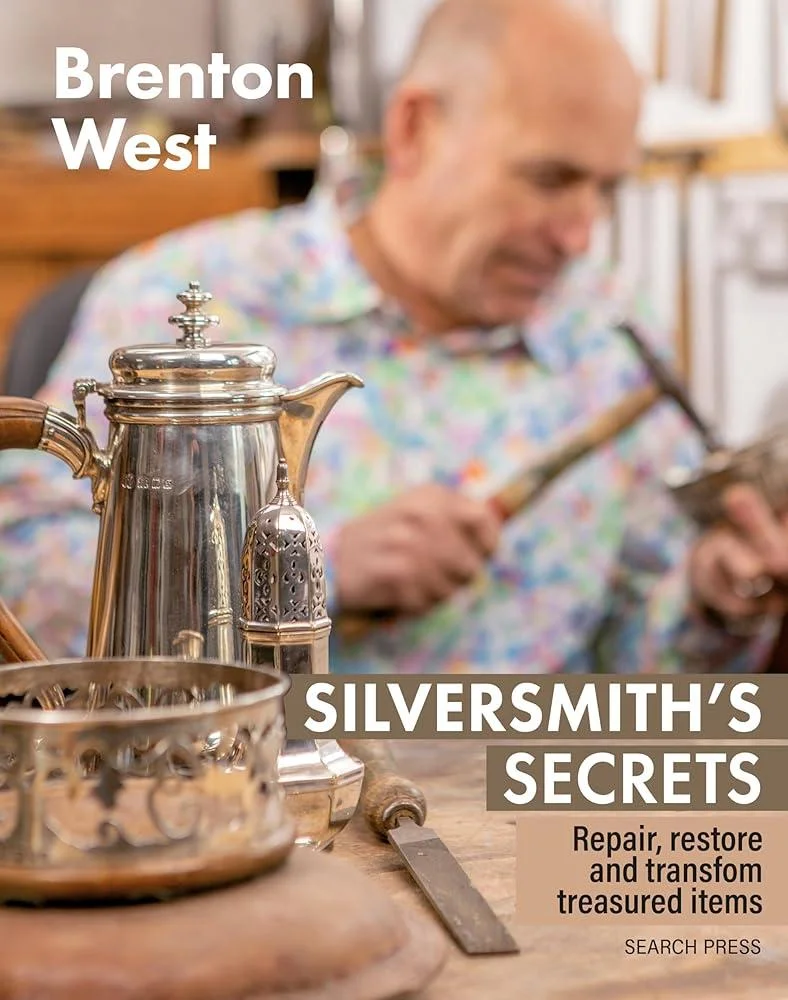 Silversmith's Secrets : Repair, Restore and Transform Treasured Items