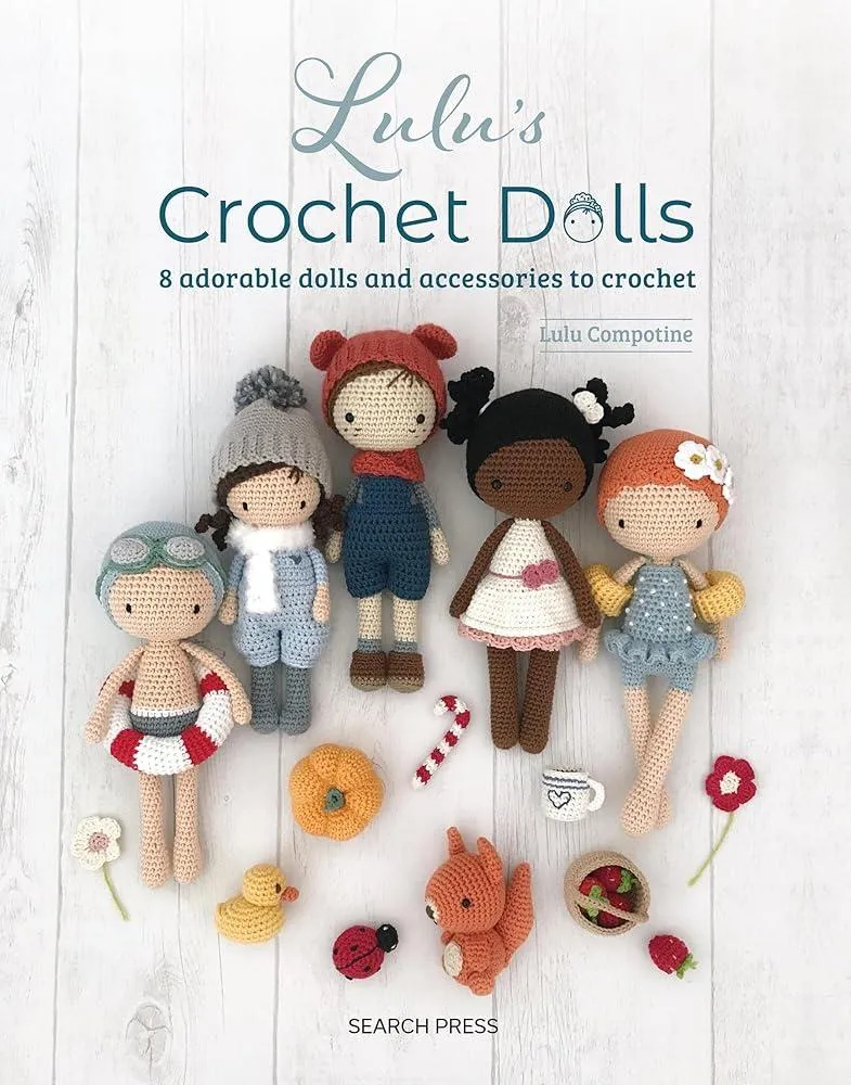 Lulu's Crochet Dolls : 8 Adorable Dolls and Accessories to Crochet