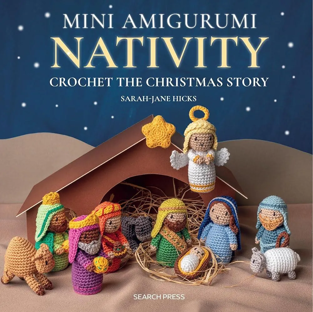 Mini Amigurumi Nativity : Crochet the Christmas Story