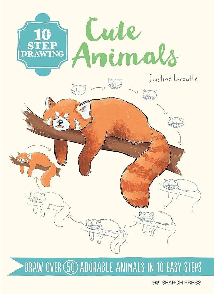 10 Step Drawing: Cute Animals : Draw Over 50 Adorable Animals in 10 Easy Steps