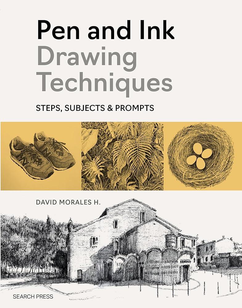 Pen and Ink Drawing Techniques : Steps, Subjects & Prompts