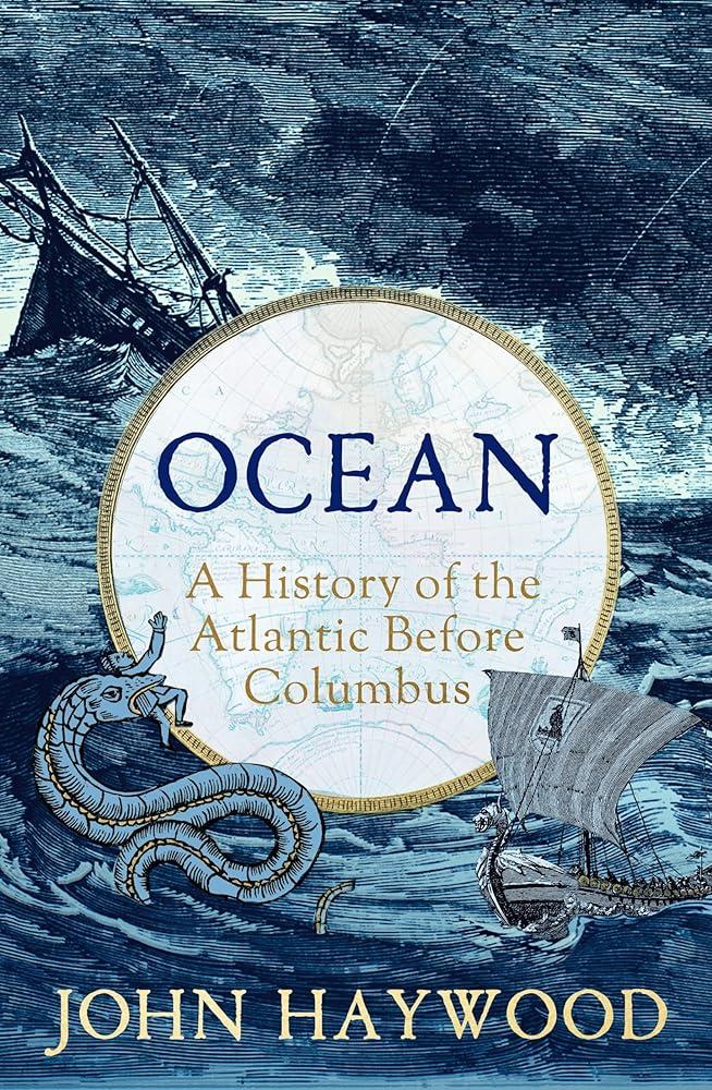 Ocean : A History of the Atlantic Before Columbus