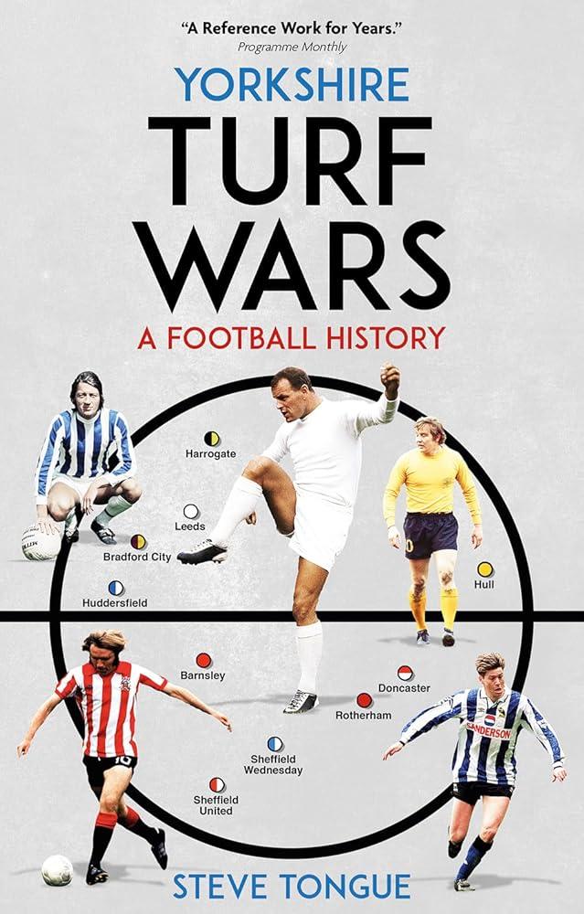 Yorkshire Turf Wars : A Football History