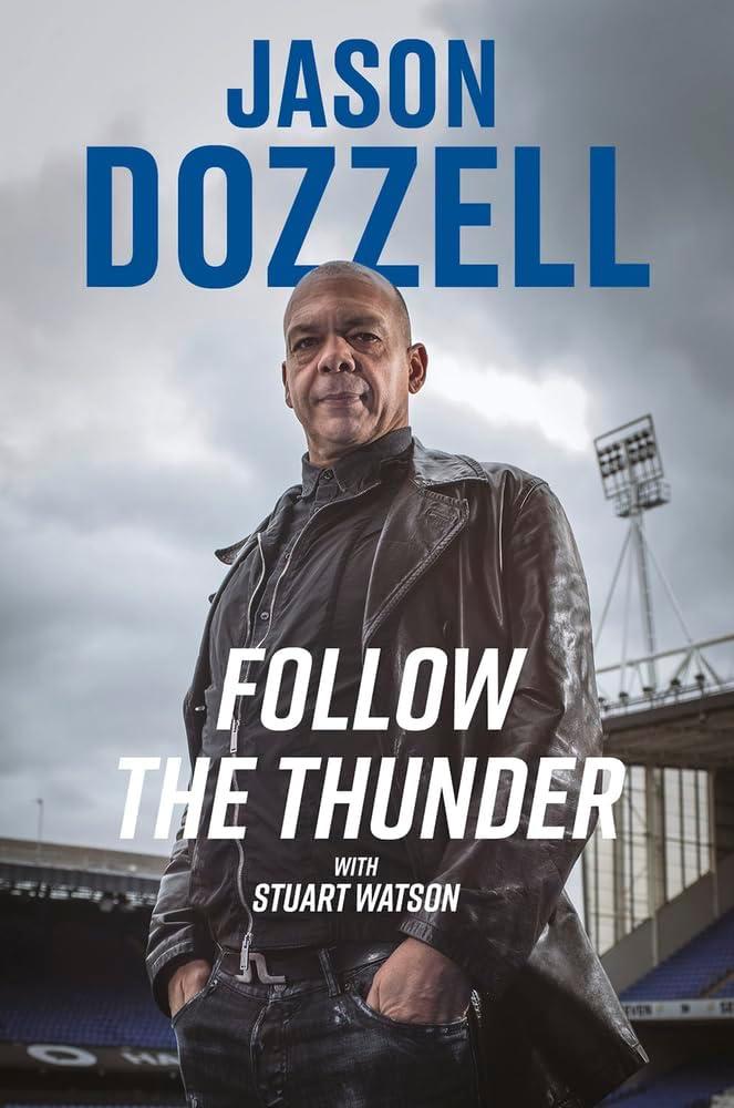 Follow the Thunder : Jason Dozzell, My Story