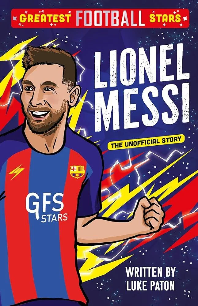 Greatest Football Stars: Lionel Messi : 2