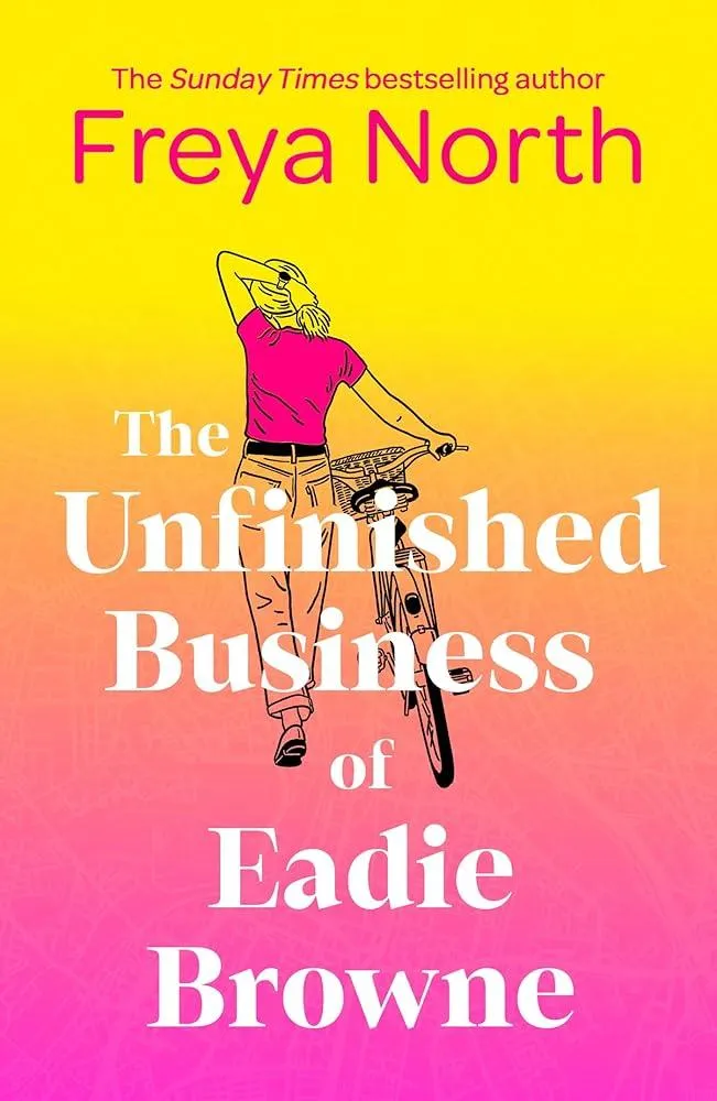 The Unfinished Business of Eadie Browne : the brand new and unforgettable coming of age story