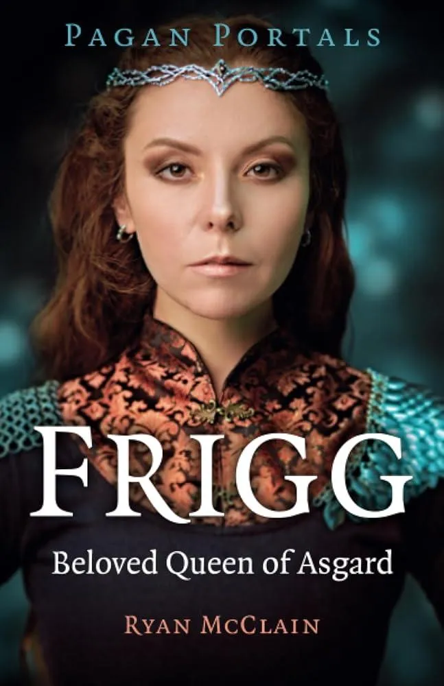 Pagan Portals - Frigg : Beloved Queen of Asgard