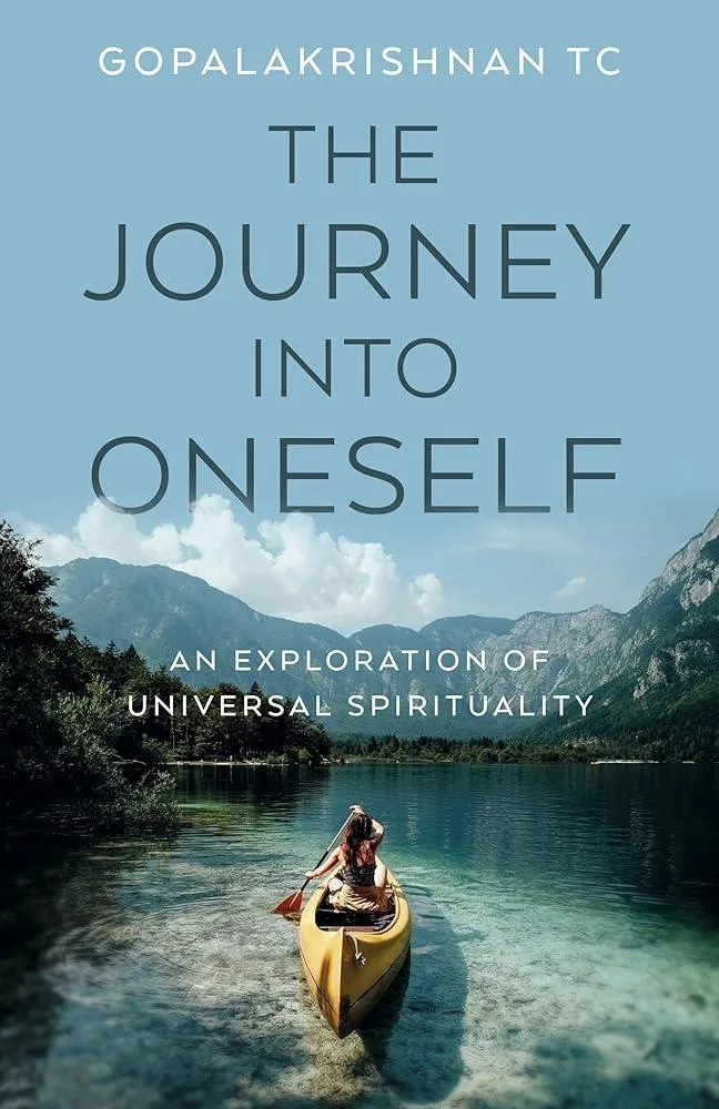 Journey into Oneself, The : An Exploration of Universal Spirituality