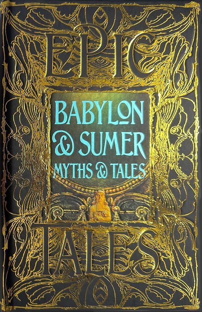 Babylon & Sumer Myths & Tales : Epic Tales