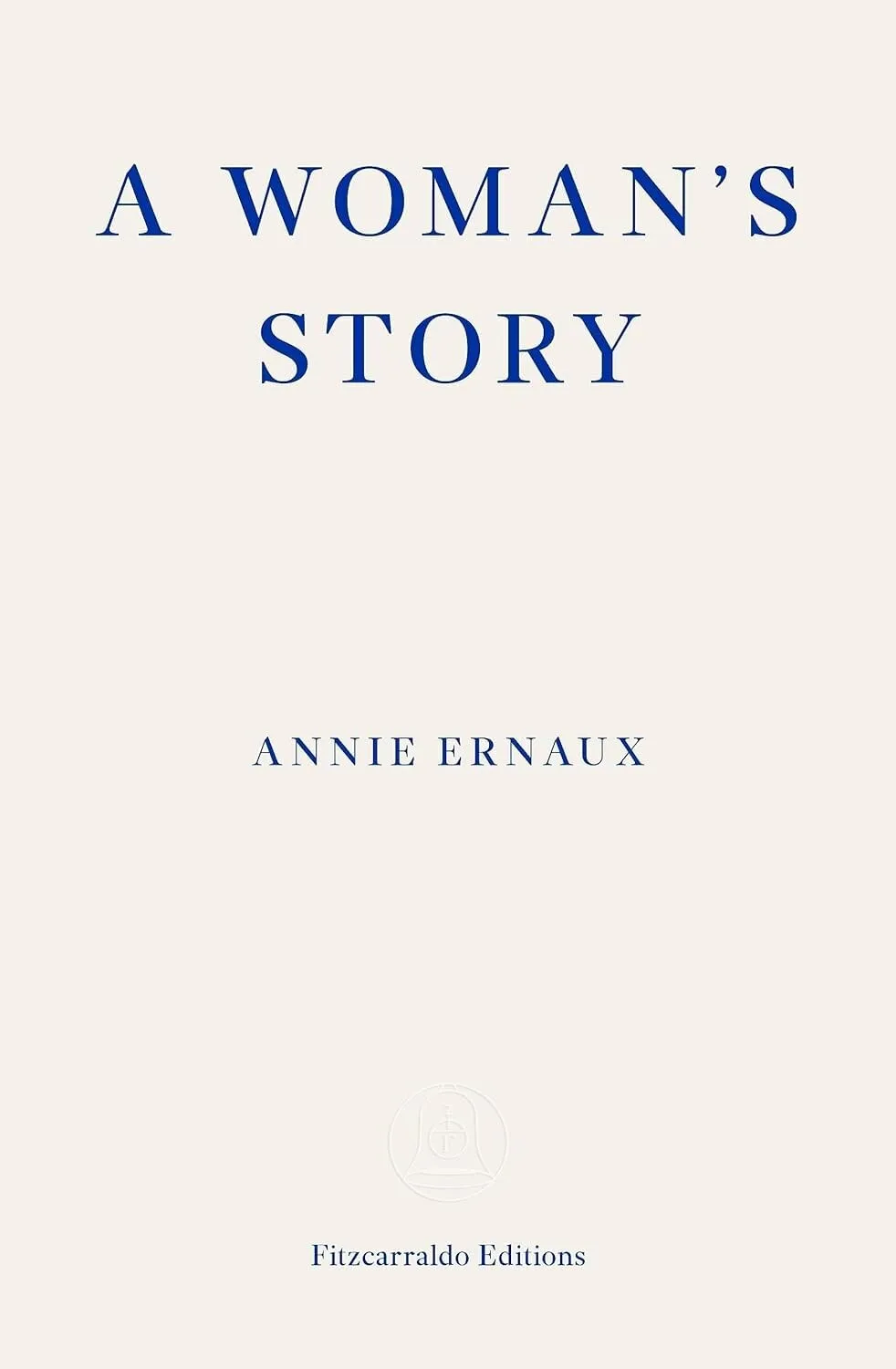 A Woman's Story – WINNER OF THE 2022 NOBEL PRIZE IN LITERATURE