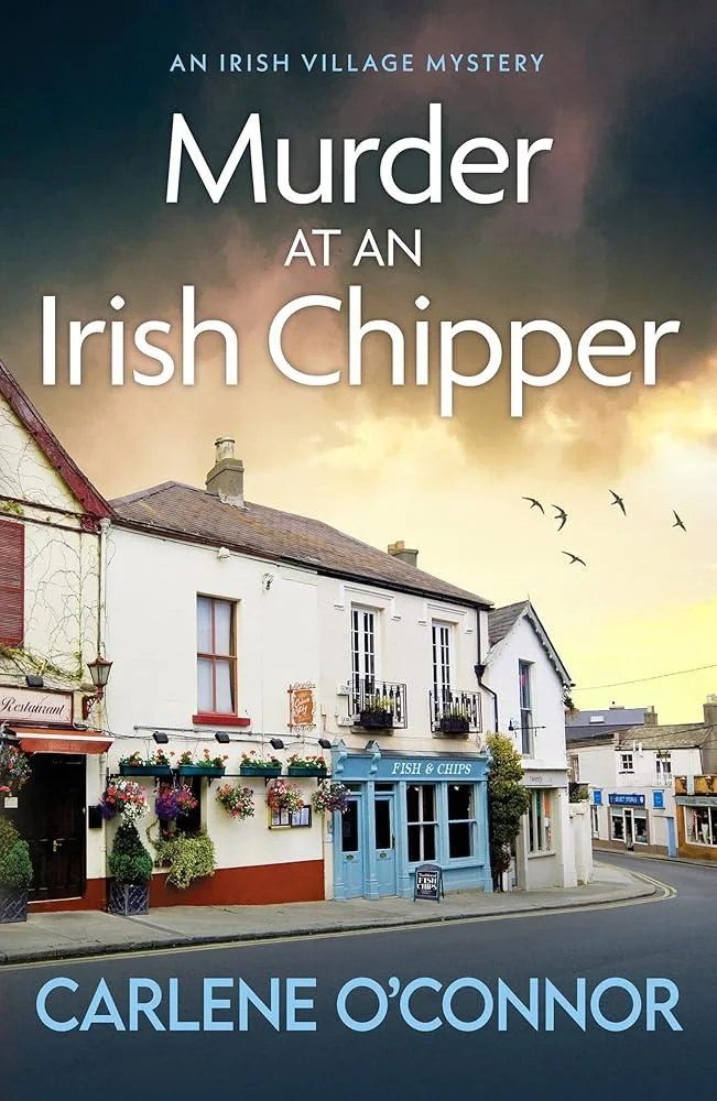 Murder at an Irish Chipper : A completely unputdownable cosy crime novel