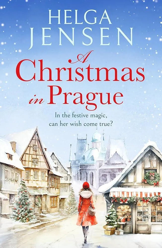 A Christmas in Prague : A gorgeously festive later in life romance