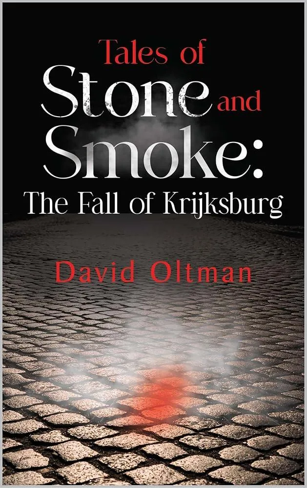 Tales of Stone and Smoke: The Fall of Krijksburg