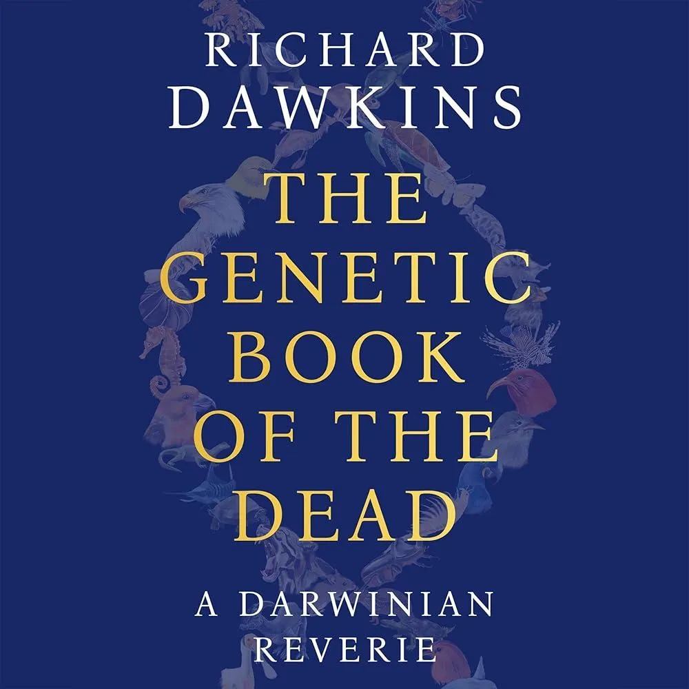 The Genetic Book of the Dead : A Darwinian Reverie