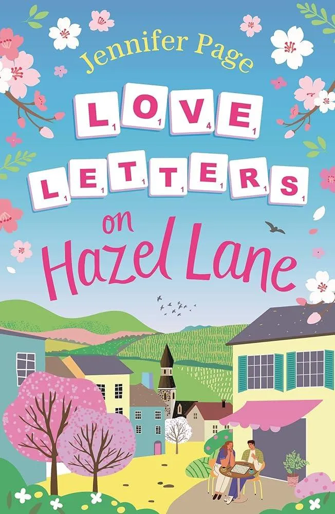 Love Letters on Hazel Lane : A cosy, uplifting, feel-good romance with a board game twist to curl up with in 2024