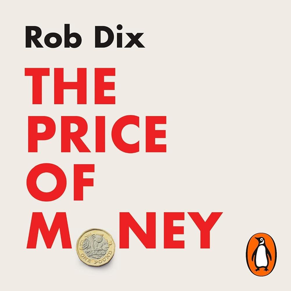 The Price of Money : How to Prosper in a Financial World That’s Rigged Against You