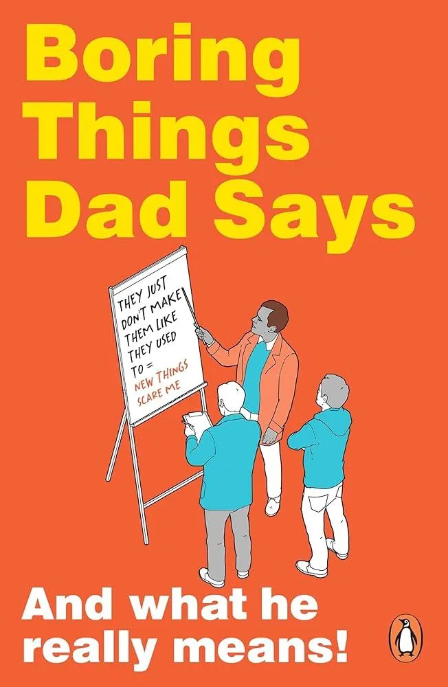 Boring Things Dad Says