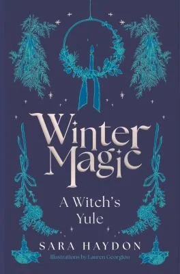 Winter Magic : A Witch’s Yule