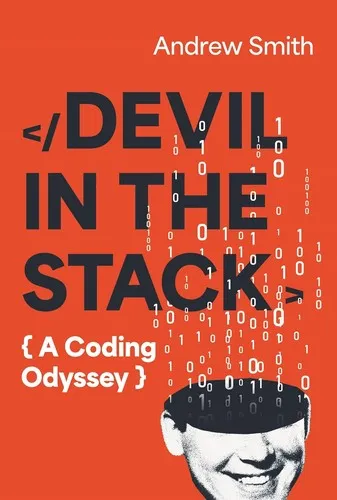 Devil in the Stack : A Coding Odyssey