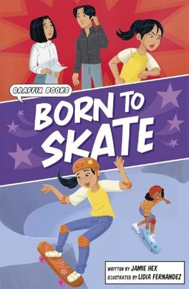 Born to Skate : Graphic Reluctant Reader