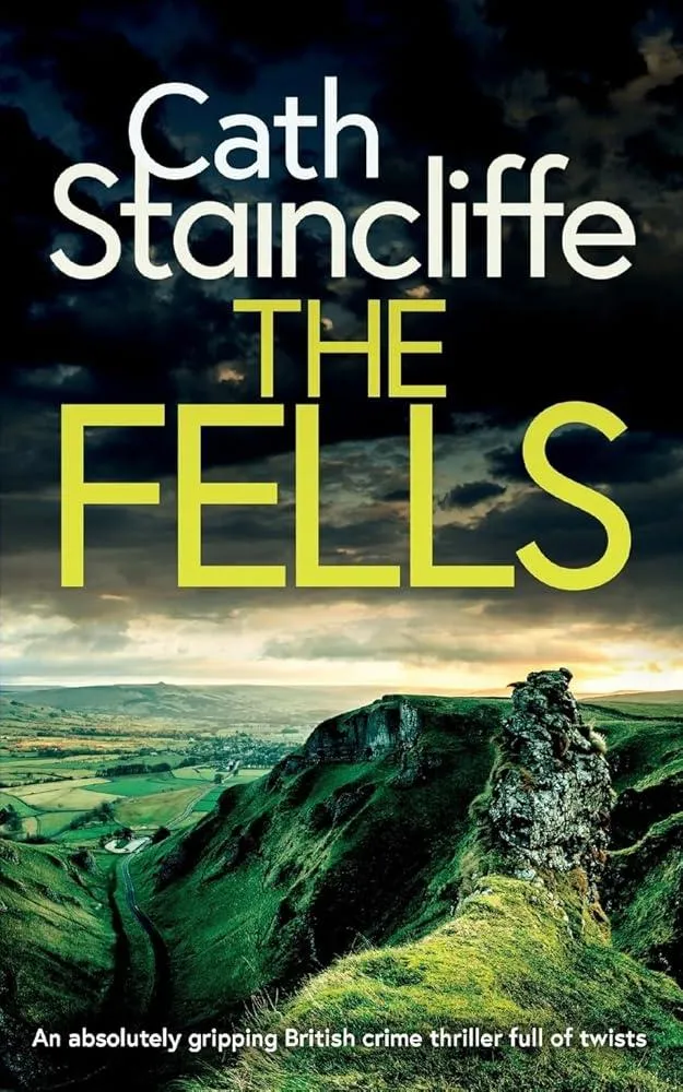 THE FELLS an absolutely gripping British crime thriller full of twists : 1