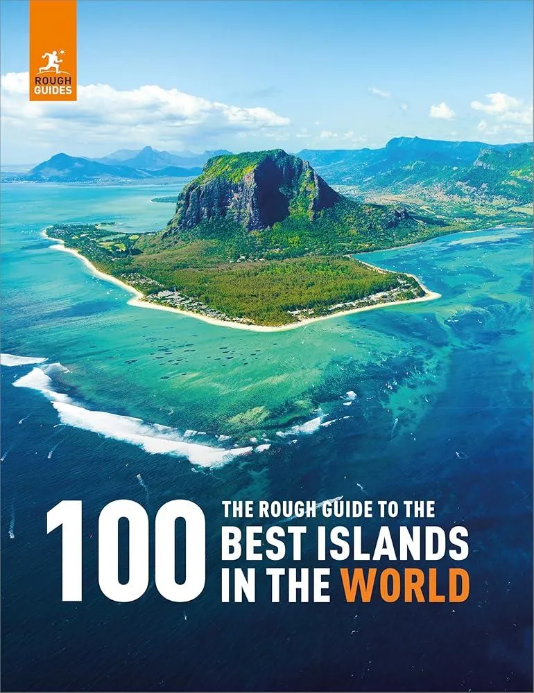 The Rough Guide to the 100 Best Islands in the World