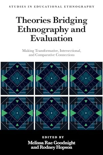 Theories Bridging Ethnography and Evaluation