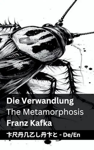 Die Verwandlung / The Metamorphosis