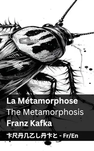 La Metamorphose / The Metamorphosis